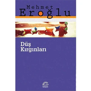 Düş Kırgınları - Mehmet Eroğlu