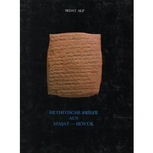 Hethitische Briefe Aus Maşat - Höyük - Sedat Alp