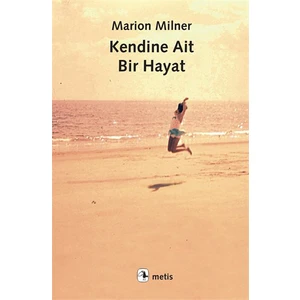 Kendine Ait Bir Hayat - Marion Milner