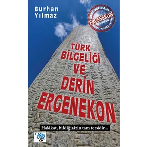 Türk Bilgeliği Ve Derin Ergenekon-Burhan Yılmaz
