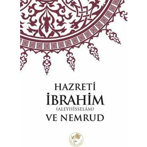 Hazreti İbrahim (A.S) Ve Nemrud