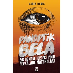 Panoptik Bela - Kadir Daniş