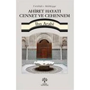 Ahiret Hayatı Cennet Ve Cehennem-Muhyiddin İbn Arabi