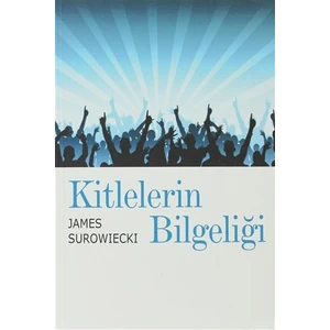 Kitlelerin Bilgeliği-James Surowiecki