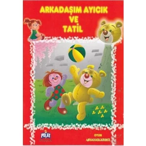 Arkadaşım Ayıcık Ve Tatil-Ercan Dinçer