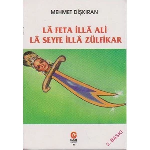 La Feta İlla Ali La Seyfe İlla Zülfikar - Mehmet Dişkıran