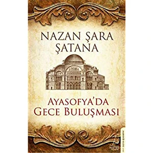 Ayasofya'da Gece Buluşması - Nazan Şara Şatana