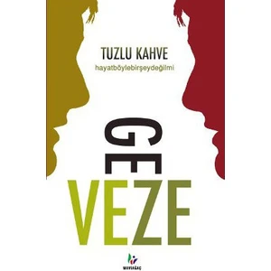 Tuzlu Kahve - (Hayat Böyle Birşey Değil mi?) - Geveze