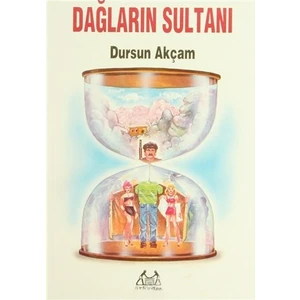Dağların Sultanı-Dursun Akçam