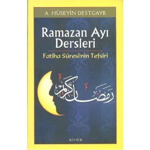 Ramazan Ayı Dersleri Fatiha Suresi'Nin Tefsiri-A. Hüseyin Destgayb