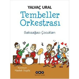Tembeller Orkestrası - Sakızağacı Çocukları - Yalvaç Ural