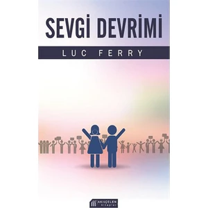 Sevgi Devrimi-Luc Ferry