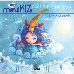 Mavi Kız Uzun Bir Yol-Şafak Okdemir