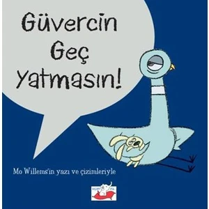 Güvercin Geç Yatmasın! - Mo Willems