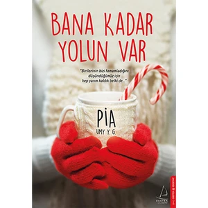 Bana Kadar Yolun Var - Pia