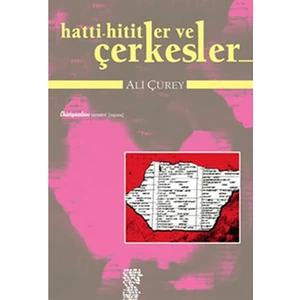 Hatti-Hititler Ve Çerkesler-Ali Çurey