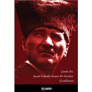 Çünkü Biz Şayak Kalpaklı Sarışın Bir Kurdun Çocuklarıyız-Emin Sami Arısoy