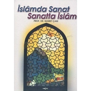 Akçağ Yayınları İslamda Sanat Sanatta İslam-Nusret Çam