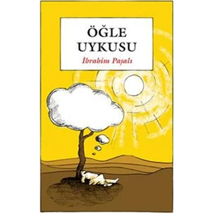 Öğle Uykusu - İbrahim Paşalı