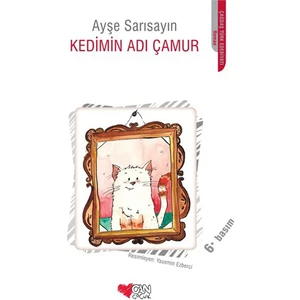 Kedimin Adı Çamur - Ayşe Sarısayın