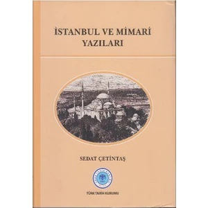 İstanbul Ve Mimari Yazıları-Sedat Çetintaş