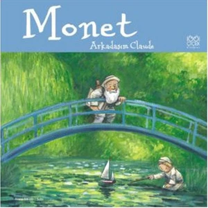 Monet Arkadaşım Claude - Anna Obiols