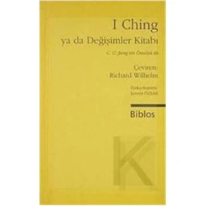 I Ching ya da Değişimler Kitabı - (C. G. Jung'un Önsözü ile) - Derleme
