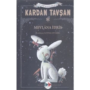 Acayip Hayvanlar-Kardan Tavşan-Mevlana İdris