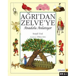 Ağrı'Dan Zelve'Ye - Anadolu Anlatıyor-Serpil Ural