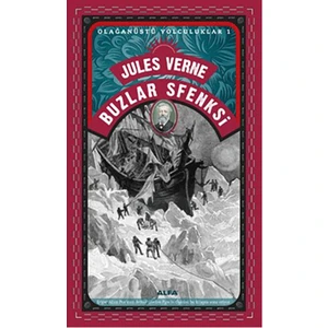 Buzlar Sfenksi: Olağanüstü Yolculuklar 1 - Jules Verne