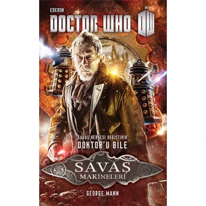 Doctor Who: Savaş Makineleri - George Mann