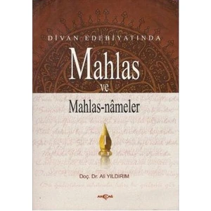 Akçağ Yayınları Divan Edebiyatında Mahlas Ve Mahlasnameler-Ali Yıldırım