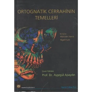 Ortognatik Cerrahinin Temelleri-Nigel Hunt