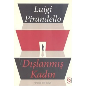Dışlanmış Kadın - Luigi Pirandello