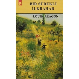 Bir Sürekli İlkbahar-Louis Aragon