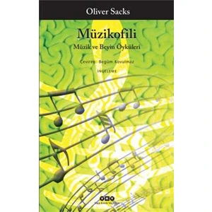 Müzikofili Müzik ve Beyin Öyküleri - Oliver Sacks