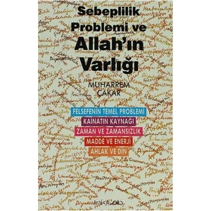 Sebeplilik Problemi Ve Allah''In Varlığı-Muharrem Çakar