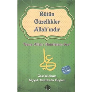 Bütün Güzellikler Allahındır-Abdulkadir Geylani