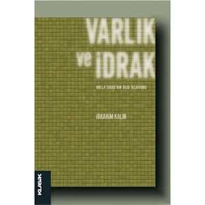 Varlık Ve İdrak-İbrahim Kalın