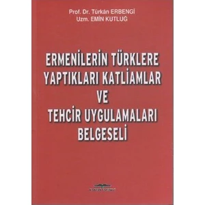 Ermenilerin Türklere Yaptıkları Katliamlar Ve Tehcir Uygulamaları Belgeseli-Türkan Erbengi
