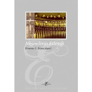 Nesnelerin Estetiği-Ernesto L. Francalanci