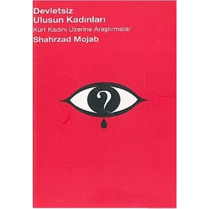 Devletsiz Ulusun Kadınları Kürt Kadını Üzerine Araştırmalar-Shahrzad Mojab