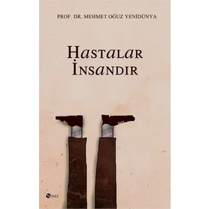 Hastalar İnsandır-Mehmet Oğuz Yenidünya