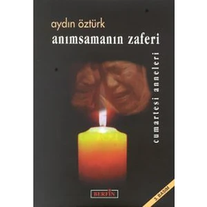 Anımsamanın Zaferi-Aydın Öztürk