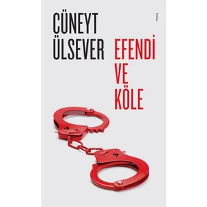 Efendi ve Köle - Cüneyt Ülsever