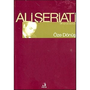 Öze Dönüş - Ali Şeriati