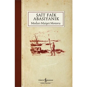 Medarı Maişet Motoru - Sait Faik Abasıyanık