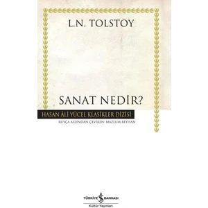 Sanat Nedir? - Lev Nikolayeviç Tolstoy