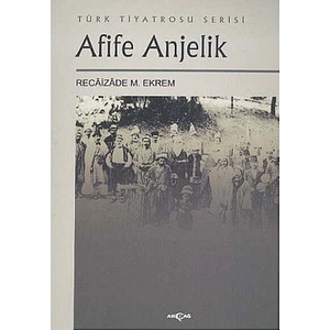 Akçağ Yayınları Afife Anjelik-Recaizade Mahmut Ekrem