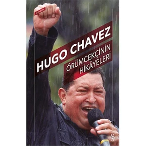 Hugo Chavez Örümcekçinin Hikayeleri - Hugo Chavez